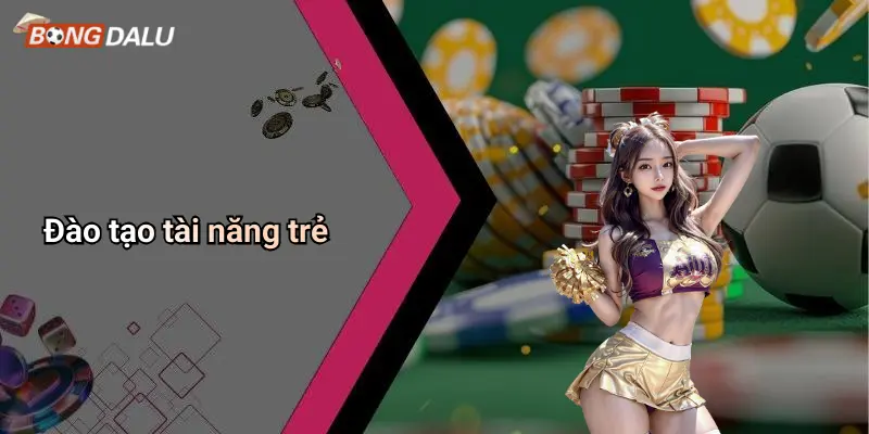 Đào tạo tài năng trẻ