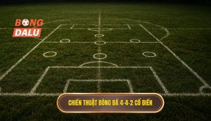 Chiến thuật bóng đá 4-4-2 cổ điển