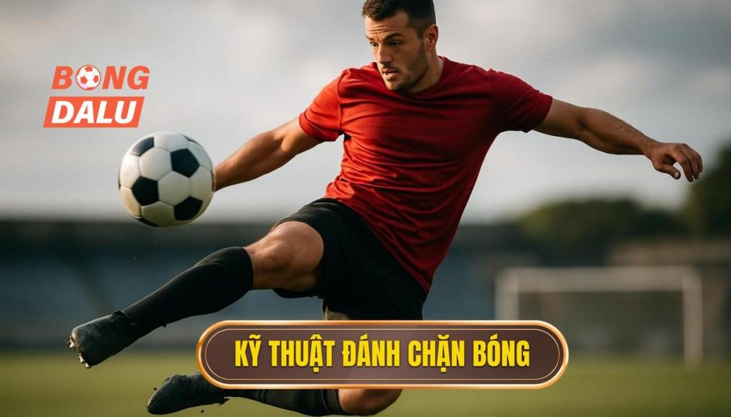 Kỹ thuật đánh chặn bóng