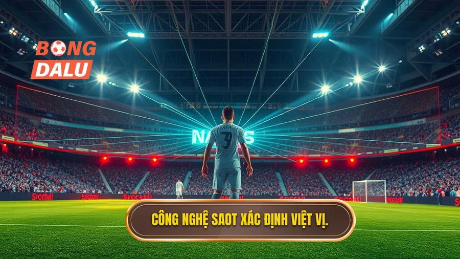 3. Công nghệ SAOT xác định việt vị.
