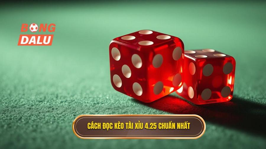 Cách đọc kèo tài xỉu 4.25 chuẩn nhất