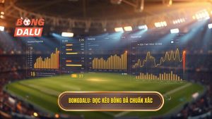 Cách đọc kèo bóng đá theo thời gian thực chính xác nhất tại BONGDALU