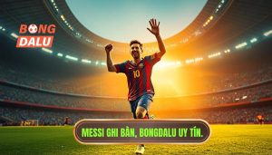 Messi ghi bàn hôm nay